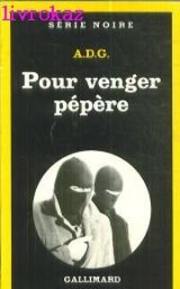 A.d.g. - Pour venger pepere