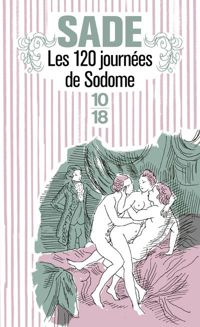Marquis Donatien Alphonse De Sade - Les 120 journées de Sodome