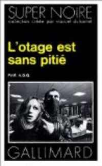  A D G - L'Otage est sans pitié