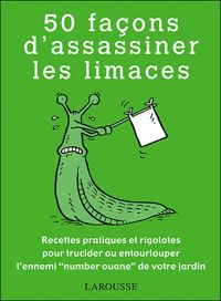 Sarah Ford - 50 façons d'assassiner les limaces