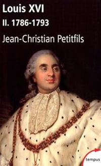 Jean Christian Petitfils - 1786-1793