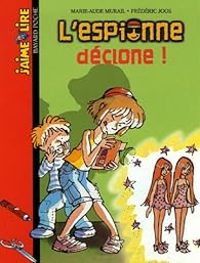 Marie Aude Murail - L'espionne déclone !