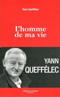 Yann Queffélec - L'homme de ma vie