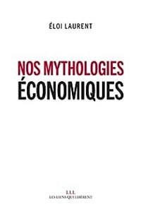 Loi Laurent - Nos mythologies économiques