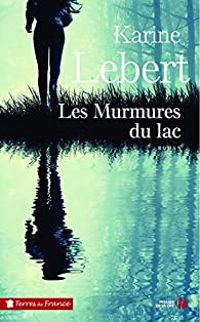 Karine Lebert - Les murmures du lac