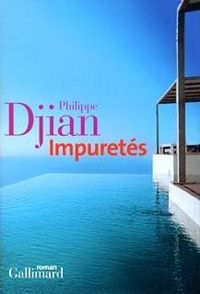 Philippe Djian - Impuretés