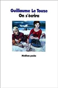 Guillaume Le Touze - On s'écrira