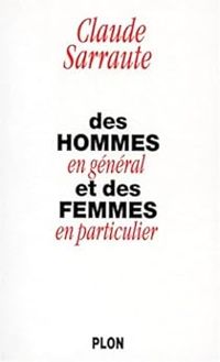 Claude Sarraute - Des hommes en général et des femmes en particulier