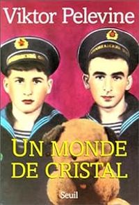 Viktor Pelevine - Un monde de cristal