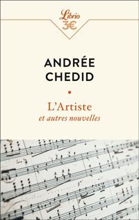 Andrée Chedid - L'artiste et autres nouvelles