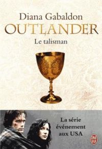 Diana Gabaldon - Outlander (Tome 2) - Le talisman