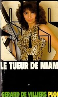 Gerard De Villiers - Le tueur de Miami