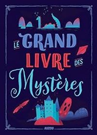 Sophie Blitman - Le grand livre des mystères