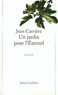 Jean Carriere - Un jardin pour l'Eternel