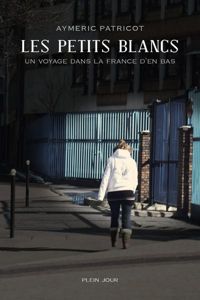 Aymeric Patricot - Les petits Blancs