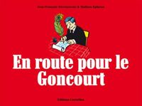 Jean-françois Kierzkowski - Mathieu Ephrem - En route pour le Goncourt