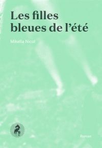 Mikella Nicol - Les filles bleues de l'été