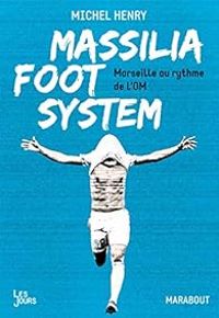 Michel Henry - Massilia foot system