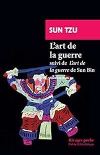 Sun Tzu - Bin Sun - L'art de la guerre - L'art de la guerre de Sun Bin