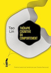 Tao Lin - Thérapie cognitive du comportement