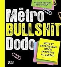 Vincent Demoury - Guy Solenn - Métro, bullshit, dodo