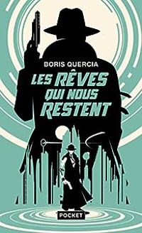 Boris Quercia - Les rêves qui nous restent