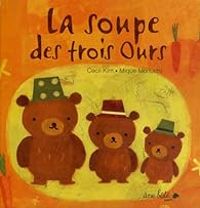 Cecil Kim - Mique Moriuchi - La soupe des trois ours