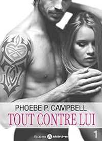 Phoebe P Campbell - Tout contre lui