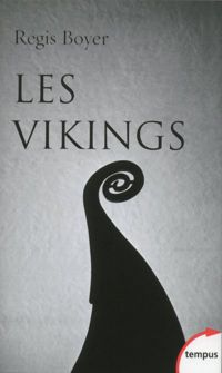 Régis Boyer - Les Vikings