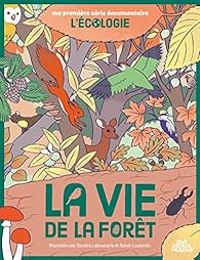 Couverture du livre La Vie de la Forêt - Sandra Laboucarie