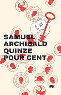 Samuel Archibald - Quinze pour cent