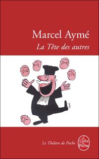 Marcel Aymé - La Tête des autres