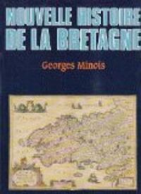 Georges Minois - Nouvelle histoire de la Bretagne