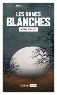 Pierre Bordage - Les dames blanches