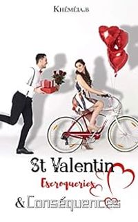  Khemeia B - St Valentin : Escroqueries et Conséquences