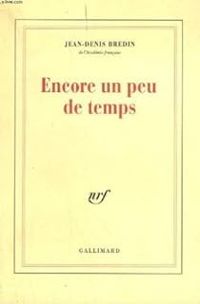 Jean Denis Bredin - Encore un peu de temps