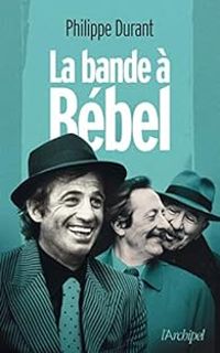 Philippe Durant - La bande à Bébel