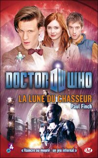 Paul Finch - Doctor Who, Tome : La Lune du chasseur