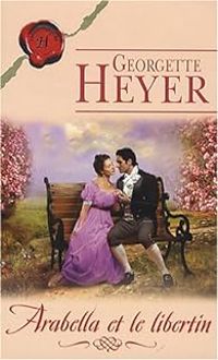 Georgette Heyer - Arabella et le libertin