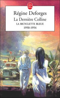 Couverture du livre La dernière colline, 1950-1954 - Regine Deforges