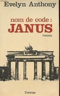 Evelyn Anthony - Marie Josee Lacube - Nom de code, Janus