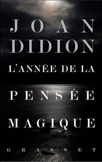 Joan Didion - L'année de la pensée magique-