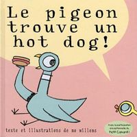 Mo Willems - Le pigeon trouve un hot dog !