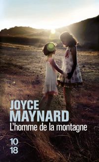 Joyce Maynard - L'homme de la montagne