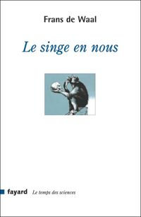 Frans De Waal - Le singe en nous