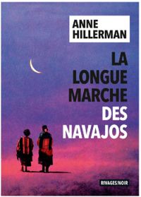 Anne Hillerman - La longue marche des Navajos