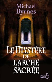 Michael Byrnes - Le Mystère de l'arche sacrée