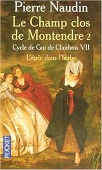 Pierre Naudin - Le champ clos de Montendre, 2ème partie 