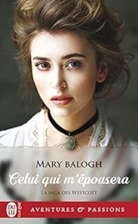 Mary Balogh - Celui qui m'épousera