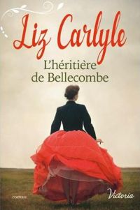 Liz Carlyle - L'héritière de Bellecombe